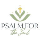 Psalm for the Soul